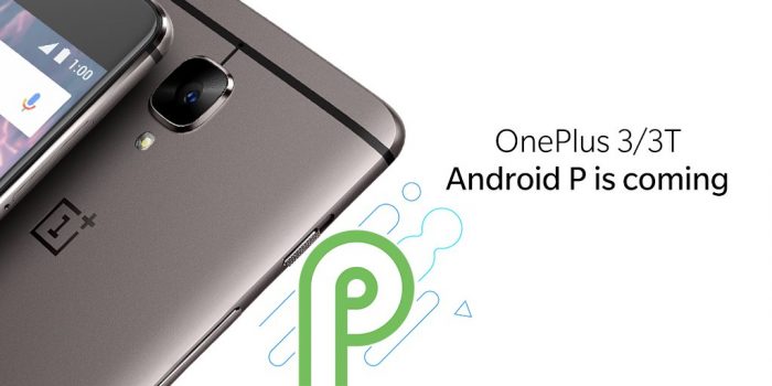 OnePlus 3 & 3T to get Android P